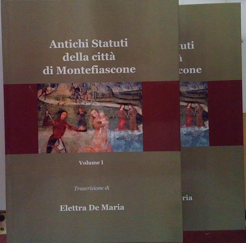 De maria ANTICHI STATUTI DELLA CITTÀ DI MONTEFIASCONE 2 VOLUMI
