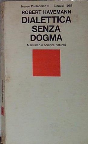DIALETTICA SENZA DOGMA 1966
