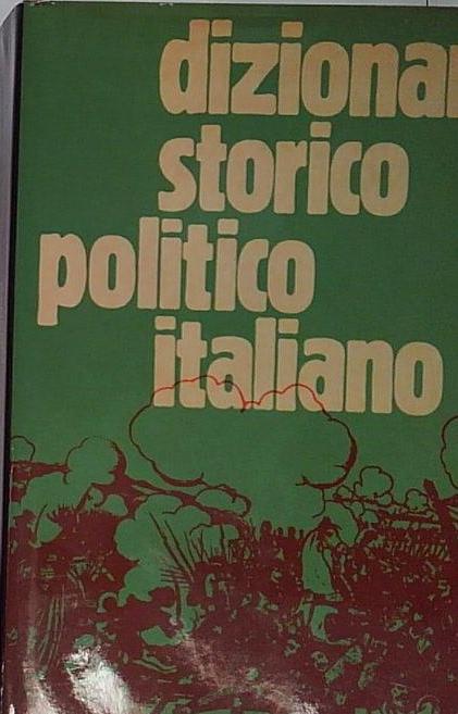 Dizionario storico politico italiano. Diretto da Ernesto Sestan