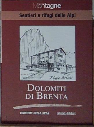 DOLOMITI DI BRENTA SENTIERI E RIFUGI DELLE ALPI corriere della …