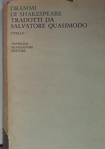 drammi di shakespeare (trad quasimodo) otello