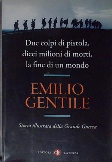 Due colpi di pistola, dieci milioni di morti, la fine …