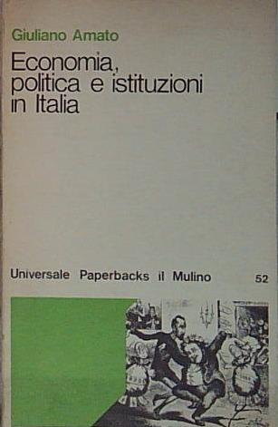 Economia, politica e istituzioni in italia
