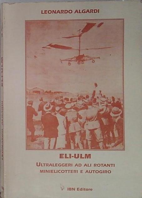 ELI-ULM. Ultraleggeri ad ali rotanti. Minielicotteri e autogiro