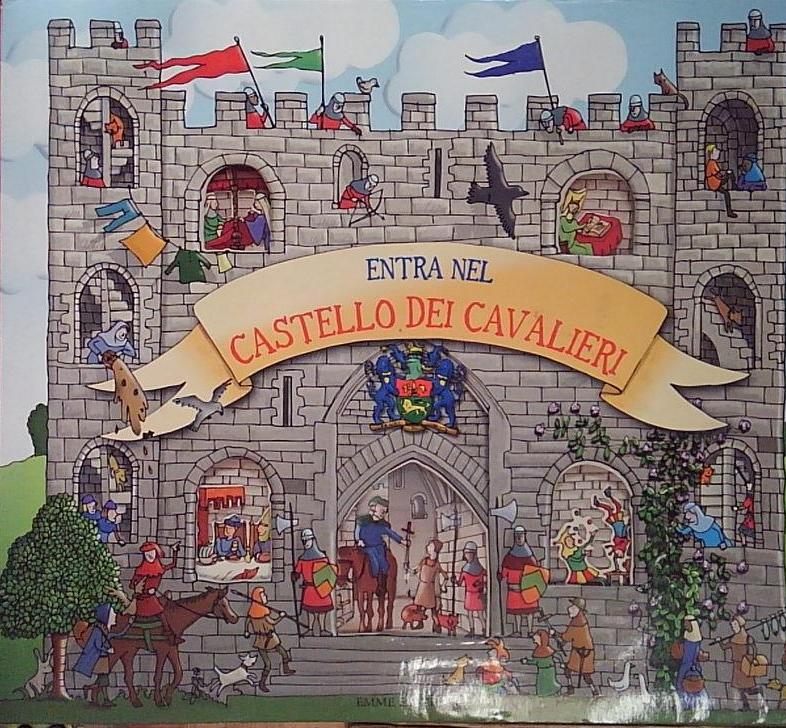 Entra nel castello dei cavalieri. Libro pop-up. Ediz. illustrata