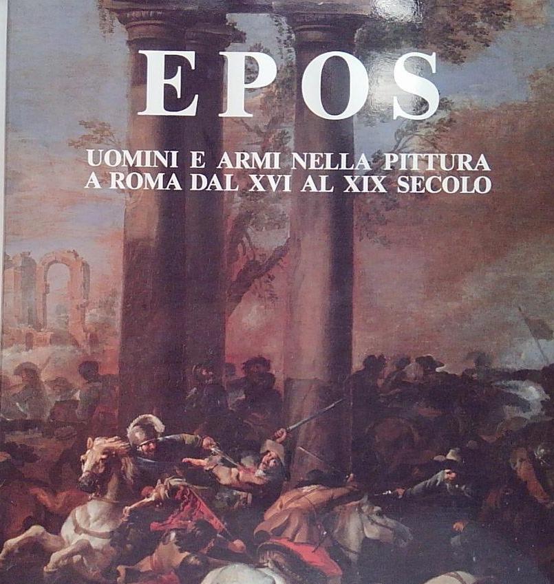 Epos Uomini E Armi Nella Pittura A Roma Dal Xvi …