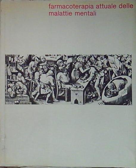 Farmacoterapia attuale delle malattie mentali.