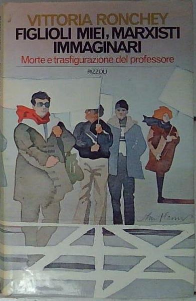 Figlioli miei, marxisti immaginari.