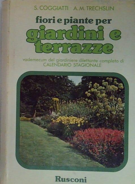 Fiori e piante per giardini terrazze.