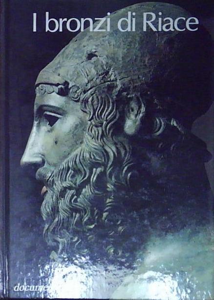 Foti giuseppe - sabbione claudio - I BRONZI DI RIACE …