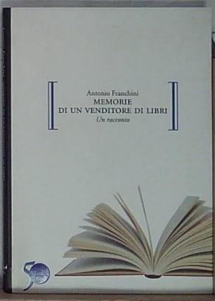 Franchini MEMORIE DI UN VENDITORE DI LIBRI MARSILIO EDITORI SPA …
