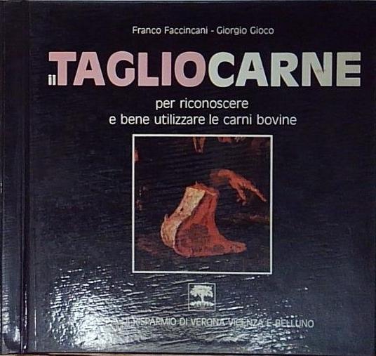 Franco faccincani giorgio gioco IL TAGLIO CARNE PER RICONOSCERE E …