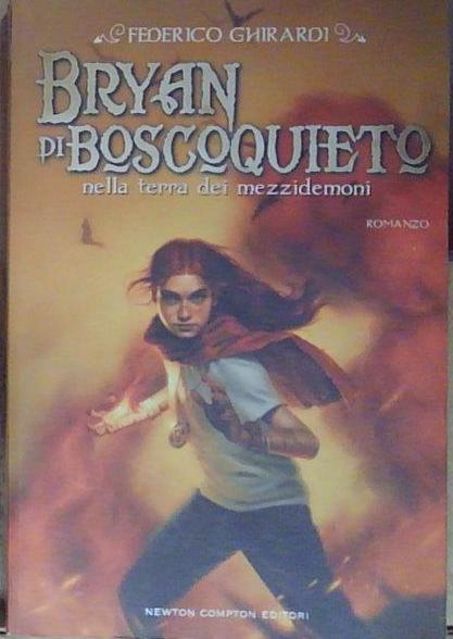 Ghirardi BRYAN DI BOSCOQUIETO NELLA TERRA DEI MEZZIDEMONI Newton Compton …