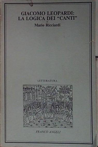 giacomo leopardi la logica dei canti