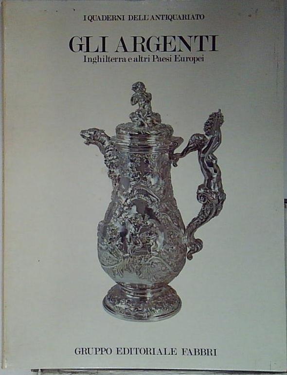 Gli argenti: Inghilterra e altri paesi europei