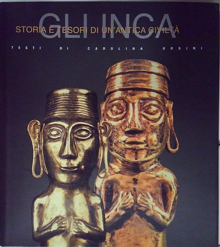 Gli Inca. Ediz. illustrata