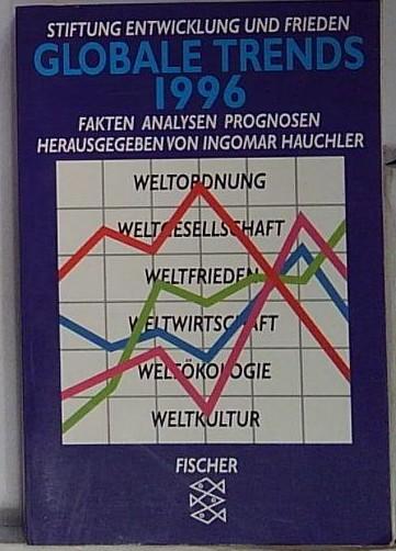 Globale Trends 1996. Fakten, Analysen, Prognosen.