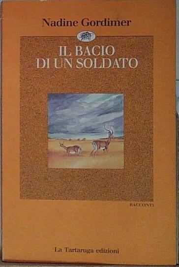 Gordimer IL BACIO DI UN SOLDATO La Tartaruga (Milano) 1991