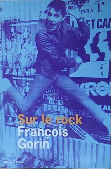 Gorin SUR LE ROCK Editions de l&amp;#039;Olivier