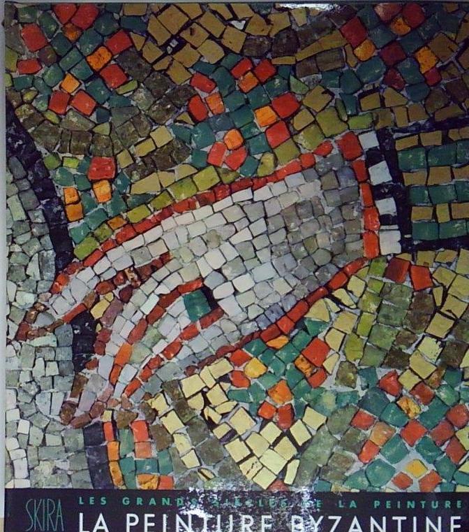 Grabar LA PEINTURE BYZANTINE Skira