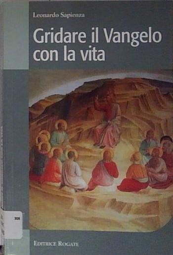 Gridare il Vangelo con la vita. Riflessioni sulla liturgia della …