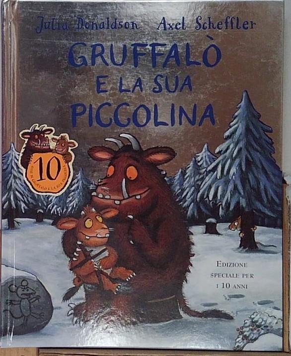 Gruffalò e la sua piccolina - 10 Anni