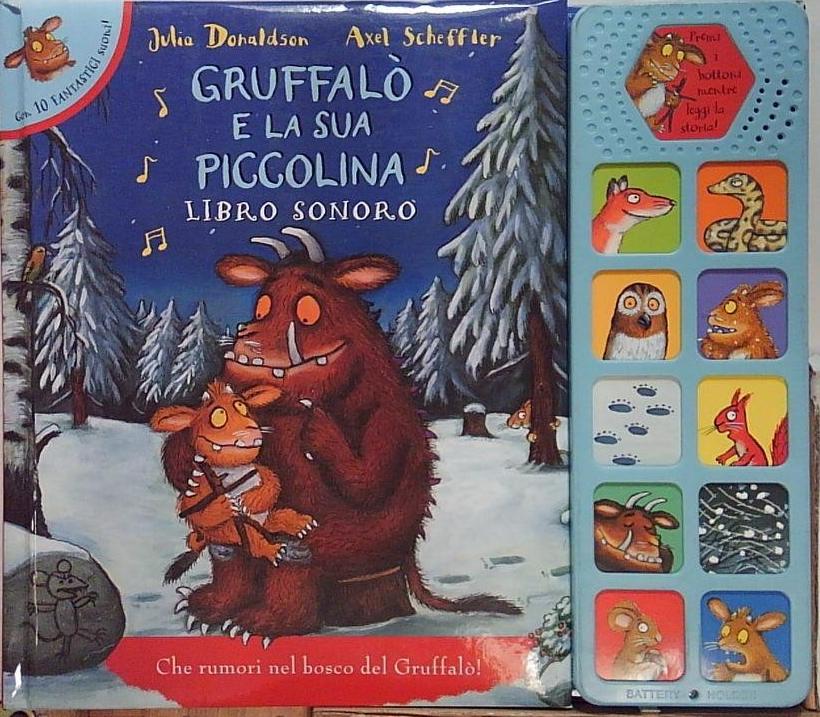 Gruffalò e la sua piccolina. Libro sonoro. Ediz. illustrata