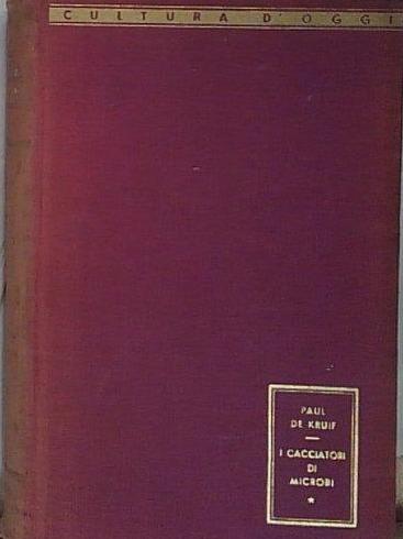 I CACCIATORI DI MICROBI 1943