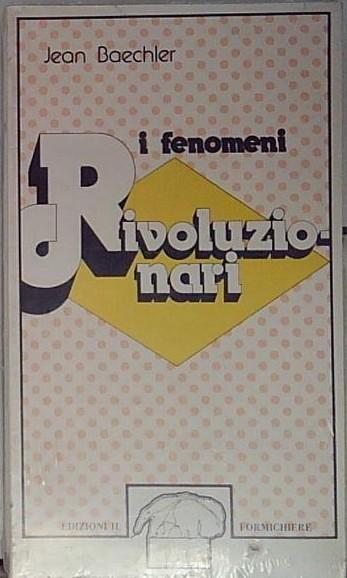 I fenomeni rivoluzionari; Prima edizione
