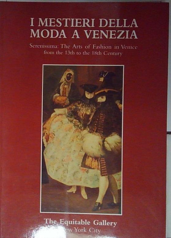 I Mestieri Della Moda A Venezia -Serenissima: The Art Of …