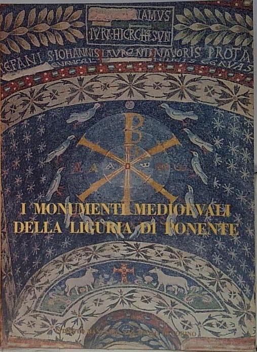 I MONUMENTI MEDIOEVALI DELLA LIGURIA DI PONENTE