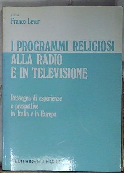 I programmi religiosi alla radio e in televisione.