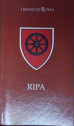I RIONI DI ROMA RIPA