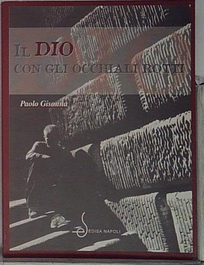 il dio con gli occhiali rotti