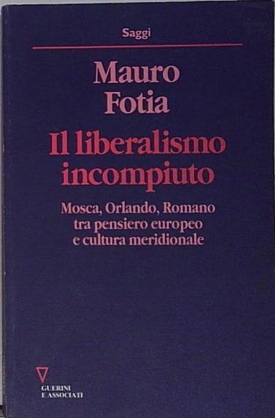 Il liberalismo incompiuto.