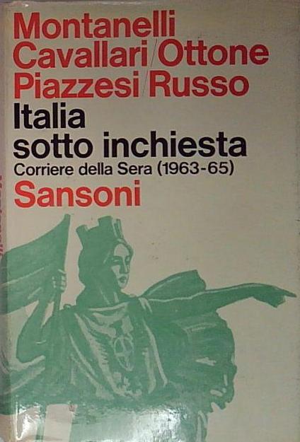 Italia sotto inchiesta. Corriere dela sera 1963 - 65.