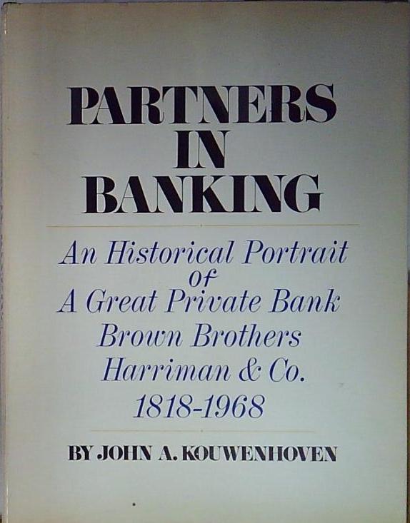 John atlee kouwenhoven PARTNERS IN BANKING autografo