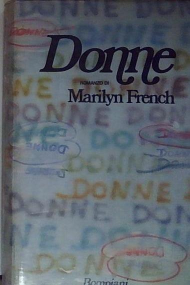 L- DONNE - MARILYN FRENCH - BOMPIANI -- 1a ED. …