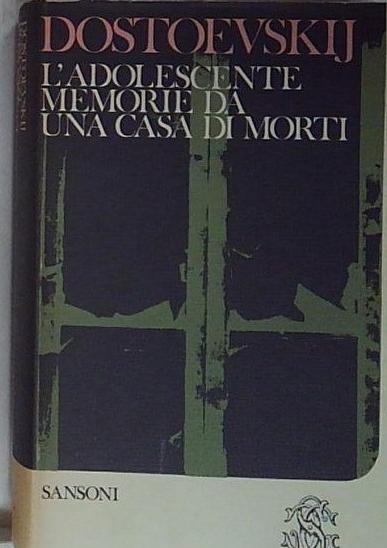 l'adolescente memorie da una casa di morti