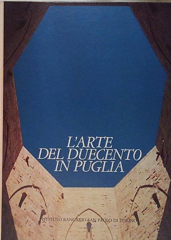 L&amp;#039; ARTE DEL DUECENTO IN PUGLIA.