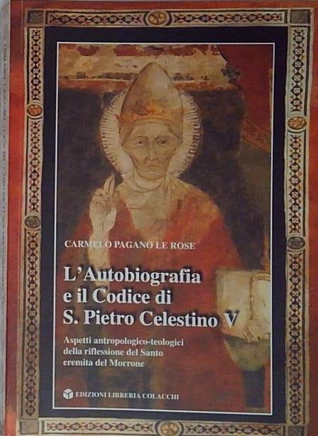 L'autobiografia e il codice di s. Pietro Celestino V.