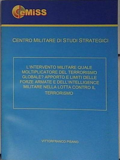 l'intervento militare quale moltiplicatore del terrorismo globale