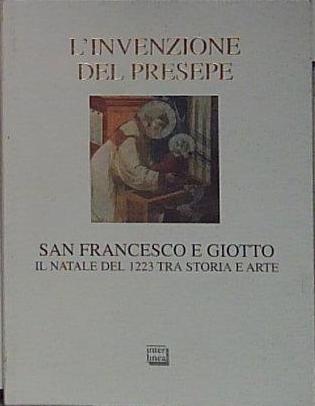 L'invenzione del presepe. San Francesco e Giotto.