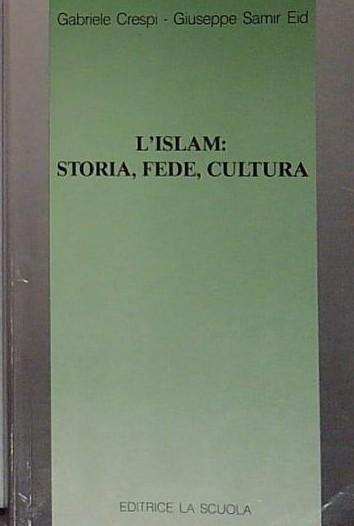 l'islam storia fede cultura