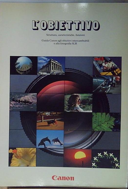 L'obiettivo struttura caratteristiche funzioni