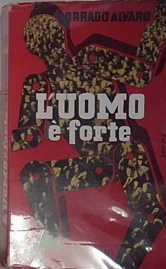 l'uomo è forte