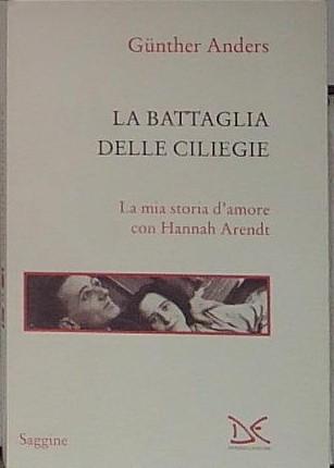 La battaglia delle ciliegie. La mia storia d'amore con Hannah …