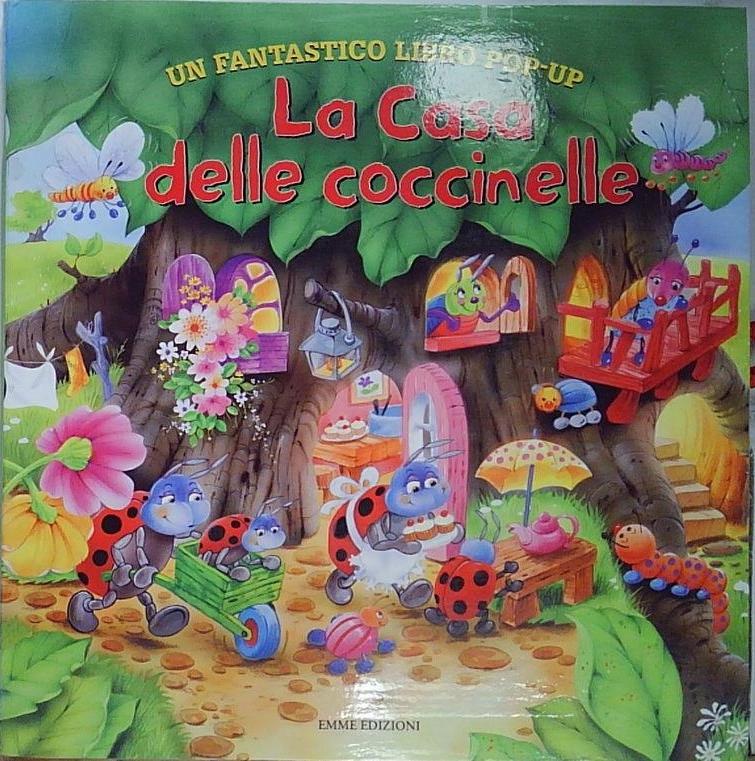 La casa delle coccinelle. Libro pop-up. Ediz. illustrata