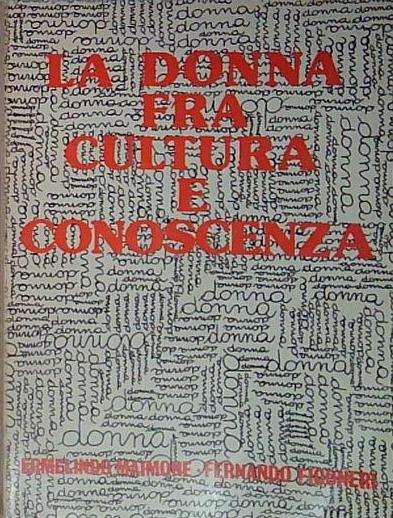 LA DONNA FRA CULTURA E CONOSCENZA. Maimone, Ficoneri. Quintily. Firma …