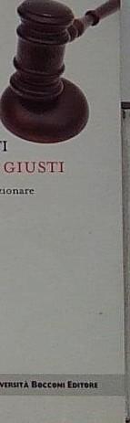 La fatica dei giusti. Come la giustizia può funzionare